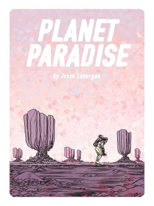 Title details for Planet Paradise by Jesse Lonergan - Available